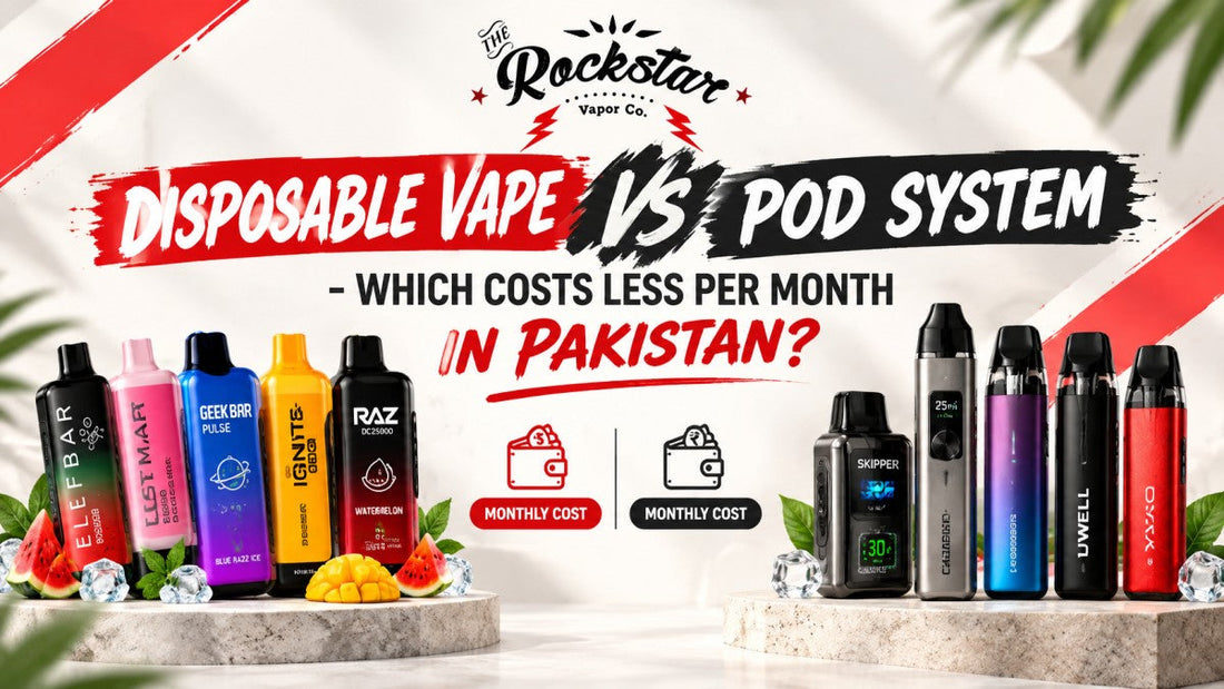 Disposable Vape vs Pod System: Which Costs Less Per Month in Pakistan?