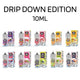 DRIP DOWN EDITION 10ML