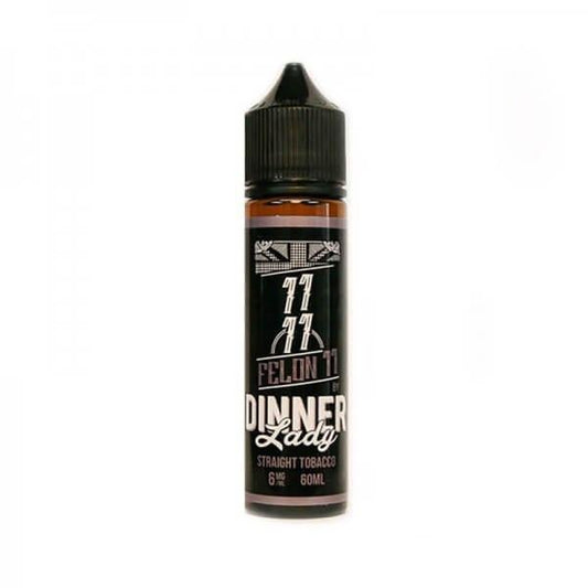 FELON 11  - TOBACCO RANGE BY DINNERLADY